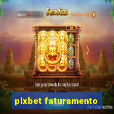 pixbet faturamento